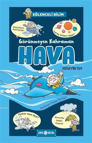 Görünmeyen Kahraman Hava - Eğlenceli Bilim 3 Hüseyin Toy