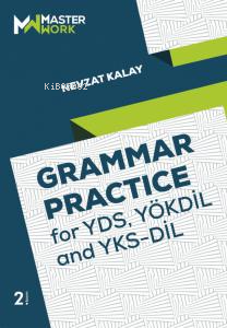 Grammar Practice; For Yds, Yökdil and Yks-Dil Nevzat Kalay