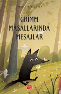 Grimm Masallarında Mesajlar Emre Bekir Güven