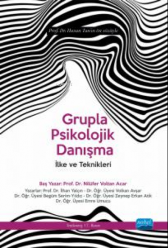 Grupla Psikolojik Danışma- İlke ve Teknikleri Nilüfer Voltan Acar