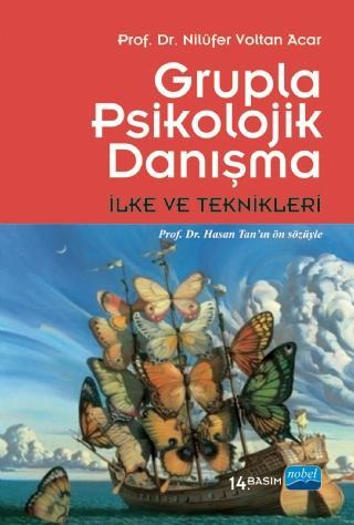 Grupla Psikolojik Danışma İlke ve Teknikleri Nilüfer Voltan Acar