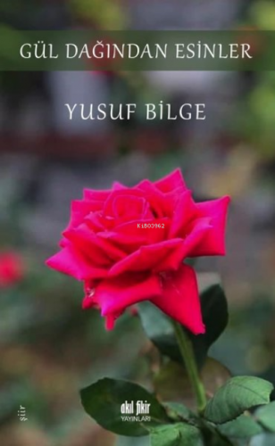 Gül Dağından Esinler Yusuf Bilge