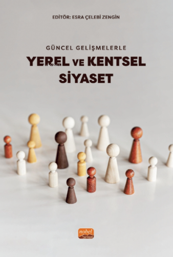 Güncel Gelişmelerle Yerel Ve Kentsel Siyaset Akın Akyıl