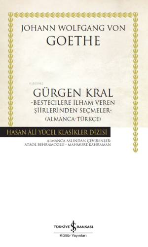 Gürgen Kral –Bestecilere İlham Veren Şiirlerinden Seçmeler- (Almanca-T