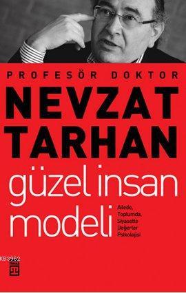 Güzel İnsan Modeli Nevzat Tarhan