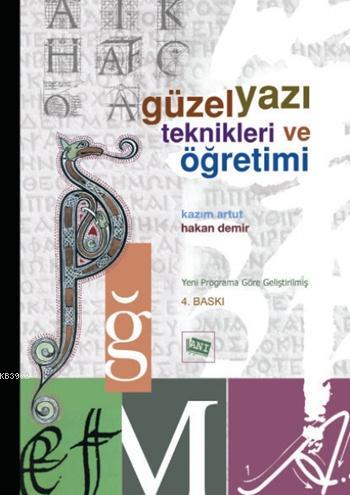 Güzel Yazı Teknikleri ve Öğretimi Kazım Artut