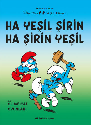 Ha Yeşil Şirin Ha Şirin Yeşil;Dokuzuncu Kitap Peyo’dan İki Şirin Hikây