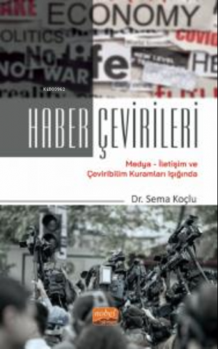 Haber Çevirileri/ Medya-İletişim ve Çeviribilim Kuramları Işığında Sem