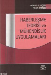 Haberleşme Teorisi ve Mühendislik Uygulamaları Osman Nuri Uçan