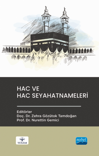 Hac ve Hac Seyahatnâmeleri Zehra Gözütok Tamdoğan