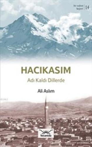 Hacıkasım Adı Kaldı Dillerde Ali Aslım