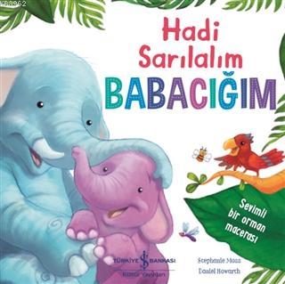 Hadi Sarılalım Babacığım Stephanie Moss