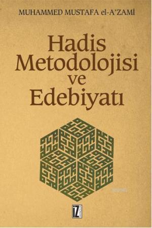 Hadis Metodolojisi ve Edebiyatı Muhammed Mustafa Azami