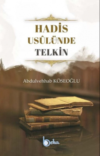 Hadis Usulünde Telkin Abdulvehhab Köseoğlu