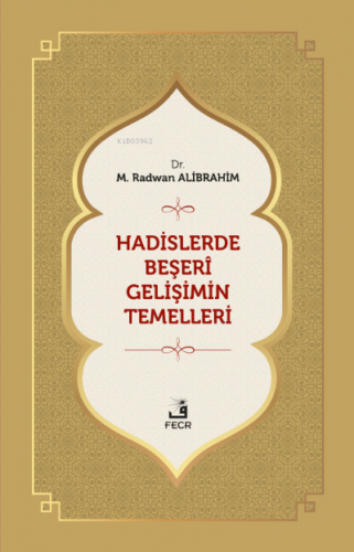 Hadislerde Beşeri Gelişimin Temelleri M. Radwan Alibrahim