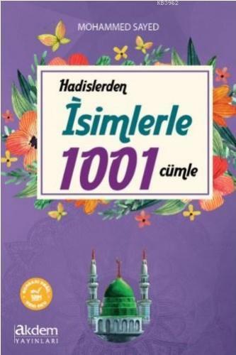 Hadislerden İsimlerle 1001 Cümle Mohammed Sayed