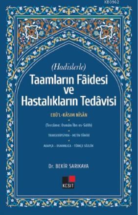 (Hadislerle) Taamların Faidesi Ve Hastalıkların Tedavisi Bekir Sarıkay