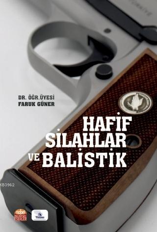 Hafif Silahlar ve Balistik Faruk Güner