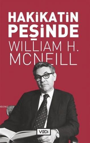 Hakikatin Peşinde William H. Mcneill