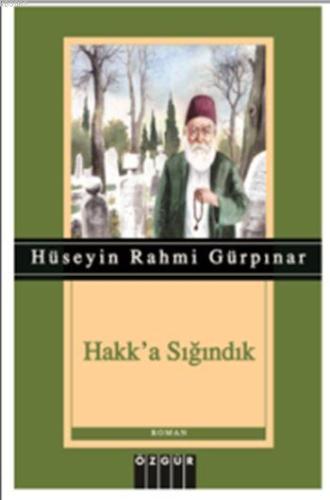 Hakk'a Sığındık Hüseyin Rahmi Gürpınar