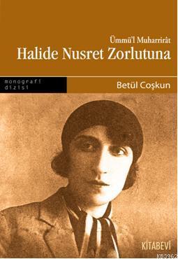 Halide Nusret Zorlutuna Betül Coşkun