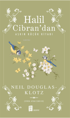 Halil Cibran’dan Aşkın Küçük Kitabı Neil Douglas-Klotz