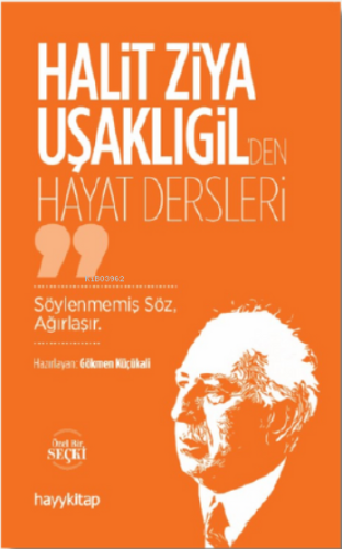 Halit Ziya Uşaklıgil’den Hayat Dersleri Gökmen Küçükali