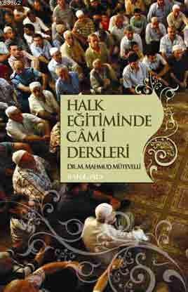 Halk Eğitiminde Câmi Dersleri M. Mahmud Mütevelli