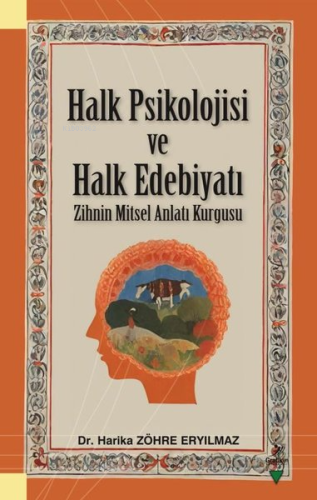 Halk Psikolojisi ve Halk Edebiyatı - Zihnin Mitsel Anlatı Kurgusu Hari