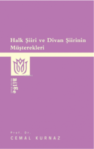 Halk Şiiri Ve Divan Şiirinin Müşterekleri Cemal Kurnaz