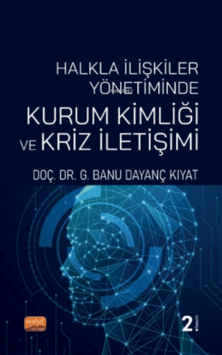 Halkla İlişkiler Yönetiminde Kurum Kimliği ve Kriz İletişimi Banu Daya