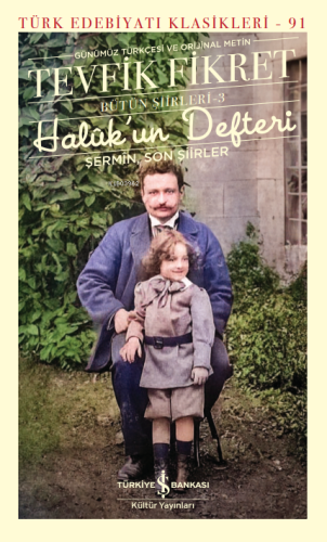 Halûk'un Defteri-Şermin;Son Şiirler -Bütün Şiirler - 3 Tevfik Fikret