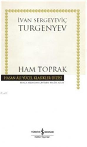 Ham Toprak (Ciltli) Ivan Sergeyeviç Turgenyev