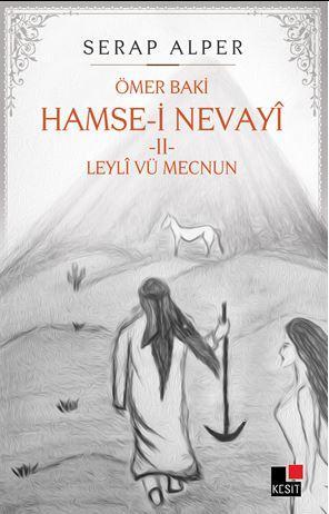 Hamse-i Nevayî Leylî vü Mecnun Serap Alper