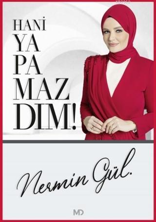 Hani Yapamazdım! Nermin Gül