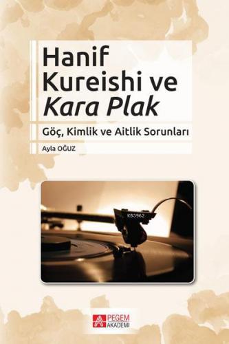 Hanif Kureishi ve Kara Plak Ayla Oğuz