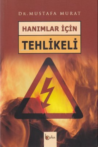 Hanımlar İçin Tehlikeli Mustafa Murat