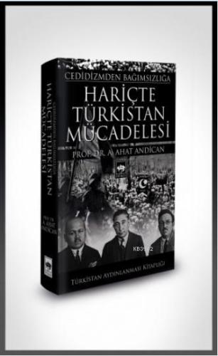 Hariçte Türkistan Mücadelesi A. Ahat Andican