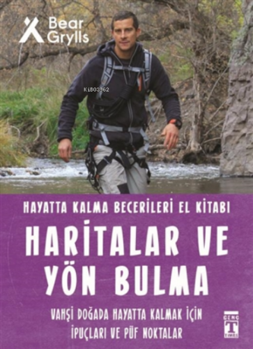 Haritalar ve Yön Bulma - Hayatta Kalma Becerileri El Kitabı 12 Bear Gr