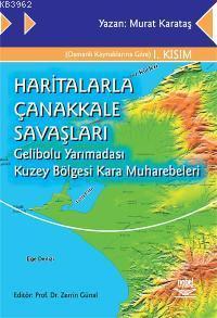 Haritalarla Çanakkale Savaşları; Gelibolu Yarımadası Kuzey Bölgesi Kar