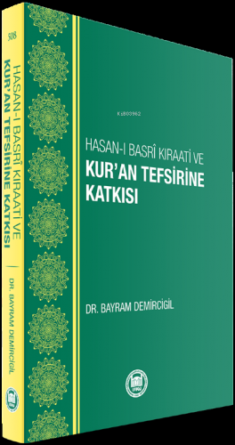 Hasan-ı Basri Kıraati Ve Kuran Tefsirine Katkısı Bayram Demircigil