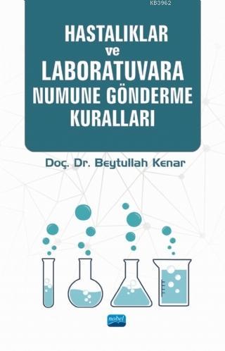 Hastalıklar ve Laboratuvara Numune Gönderme Kuralları Beytullah Kenar