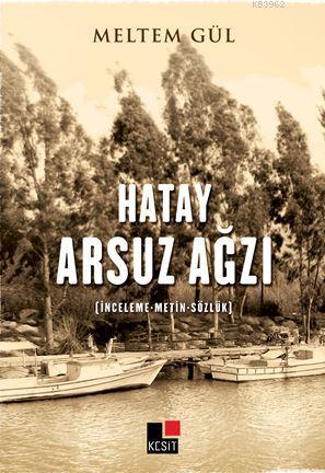 Hatay arsuz ağzı Meltem Gül