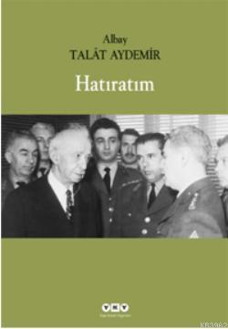 Hatıratım Talat Aydemir