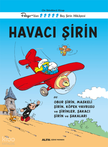 Havacı Şirin ve Obur Şirin,Maskeli Şirin, Köpek Yavrusu ve Şirinler, Ş