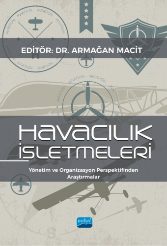 Havacılık İşletmeleri ;Yönetim ve Organizasyon Perspektifinden Araştır