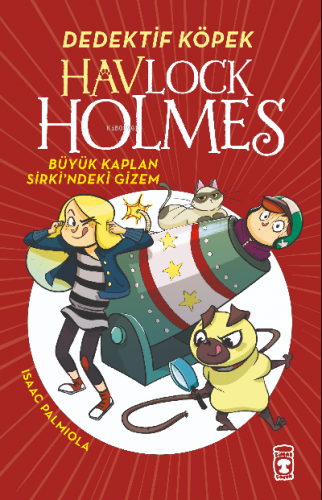 Havlock Holmes - Büyük Kaplan Sirkindeki Gizem Isaac Palmıola