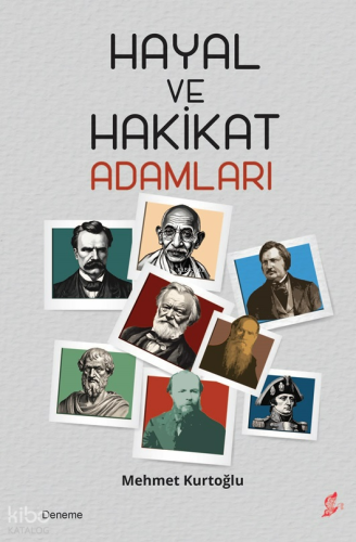 Hayal ve Hakikat Adamları Mehmet Kurtoğlu