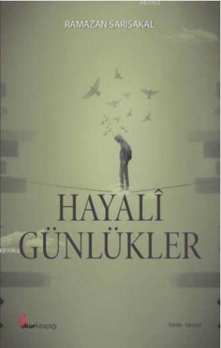 Hayalî Günlükler Ramazan Sarısakal