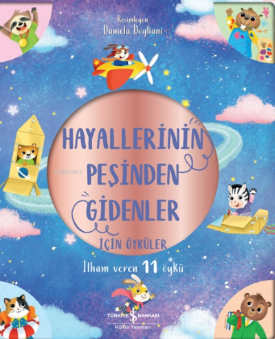 Hayallerinin Peşinden Gidenler İçin Öyküler - İlham Veren 11 Öykü Hann